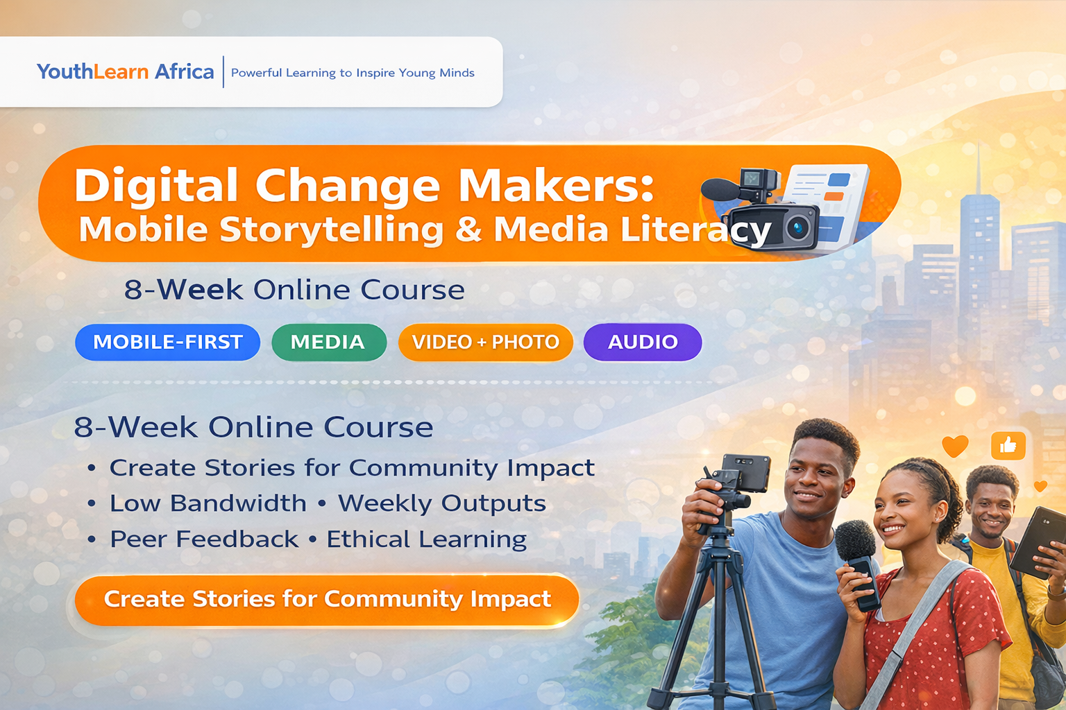 Digital Change Makers: Mobile Storytelling & Media Literacy (8 Weeks)